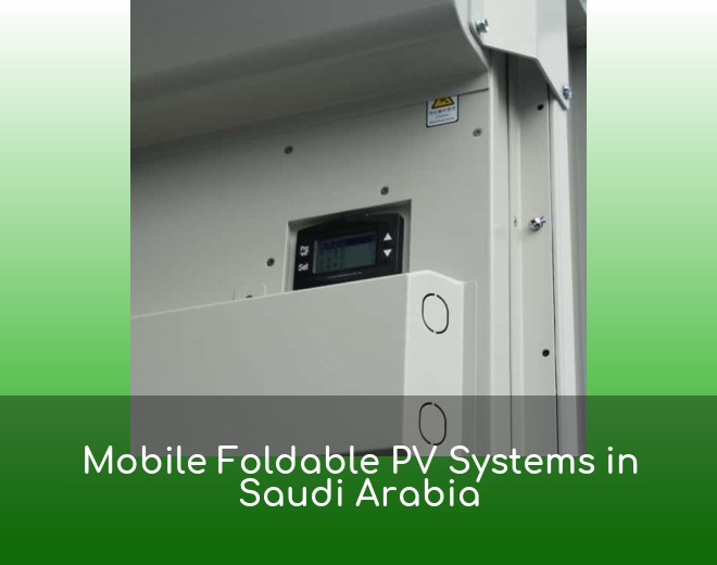 Mobile Foldable PV Systems in Saudi Arabia